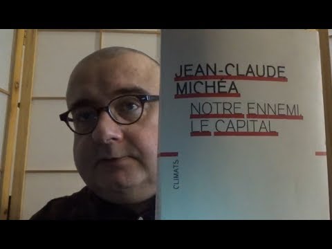 Notre ennemi le Capital (Jean-Claude Michéa)