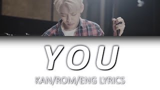 Daehyun (B.A.P) - YOU | Lyrics [Kan/Rom/Eng]