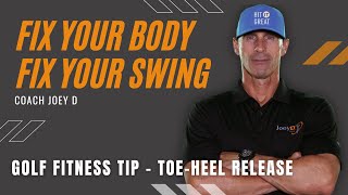 Coach Joey D Golf Fitness Tip - Toe-Heel Release