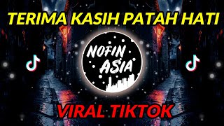 Download lagu DJ KANGEN BAND - TERIMA KASIH PATAH HATI (NOFIN ASIA) mp3