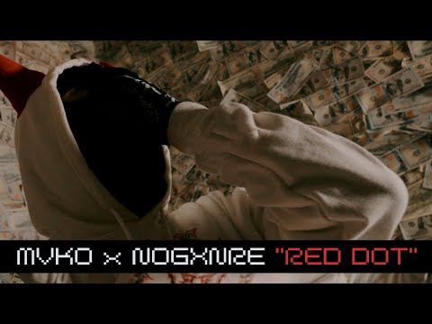 MVKO x NOGXNRE - RED DOT || OFFICIAL MUSIC VIDEO