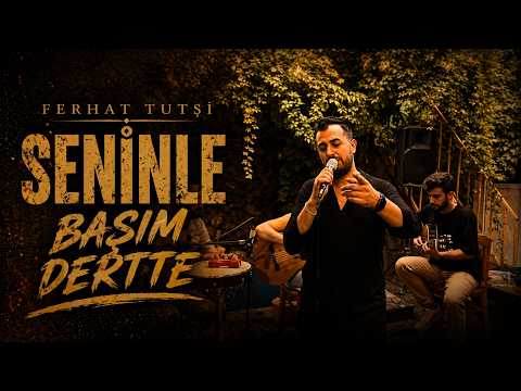 Seninle Başım Dertte