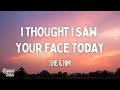 She Him I Thought I Saw Your Face Today Lyrics