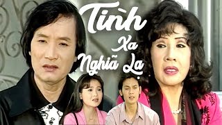 Tình Xa Nghĩa Lạ - Cải Lương 2019 - Minh Vương, Lệ Thủy