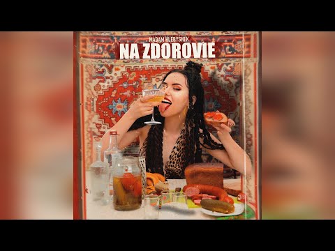 MADAM HLEBYSHEK - NA ZDOROVIE (2023 г ) новинка года !! (4к)