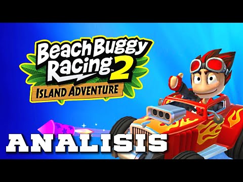 Análisis y Opinión - Beach Buggy Racing 2 Island Adventure