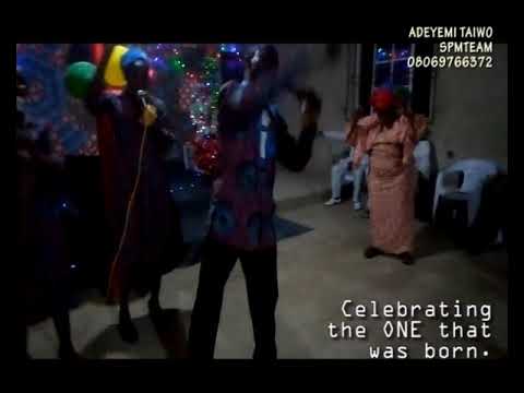 KOS'ALAGBARA BI'RE LIVE BY ADEYEMI TAIWO(CEL,EBRATE CHRIST THAT WAS BORN)...CHRISTIAN FILM