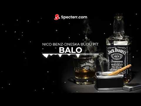 BALO X NICO BENZ-DNESKA BUDU PÍT