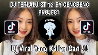 Download lagu DJ TERLALU ST 12 BY GENGBENG PROJECT VIRAL TIK TOK TERBARU YANG KALIAN CARI! mp3 Download lagu DJ TERLALU ST 12 BY GENGBENG PROJECT VIRAL TIK TOK TERBARU YANG KALIAN CARI! mp3