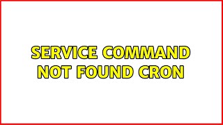 Service command not found cron (2 Solutions!!)