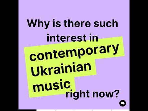 Why is there such interest in contemporary Ukrainian music right now?