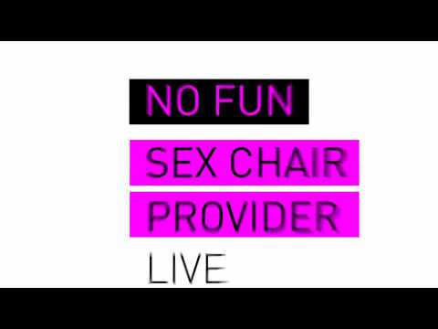 NO FUN + SEX CHAIR PROVIDER @ SINISTER NOISE