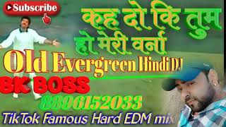 Download lagu Keh Do Ki Tum Ho Meri Warna.🤗Classic Old Hindi Love Song🔊Dj Bk Boss Mix Up Kanpur 8896152033 mp3