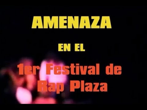 AMENAZA nr1 -  Concierto 1er Festival de Rap Cubano RAP PLAZA