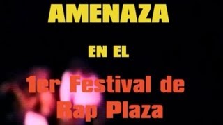AMENAZA nr1 -  Concierto 1er Festival de Rap Cubano RAP PLAZA