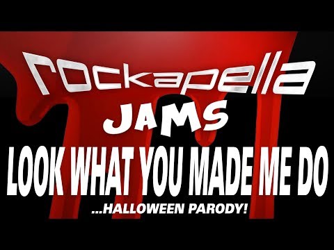 LOOK WHAT YOU MADE ME DO (Halloween Parody) | Rockapella