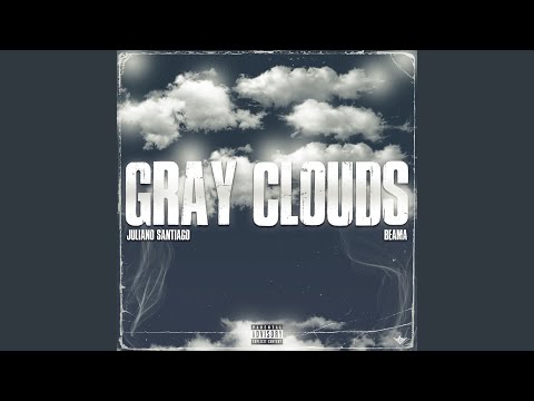 Gray Clouds (feat. Beama)