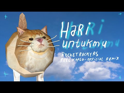Rocket Rockers - Hari Untukmu [Feel Koplo Remix] (Official Video)