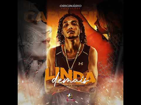 Mc Cabeleira- Linda Demais (Prod. Dj Dioguinho Trapfunk)