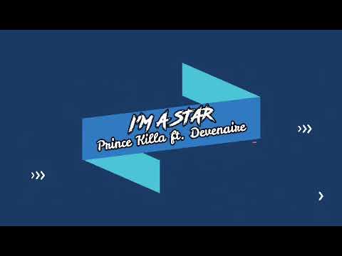 PRINCEKILLA FT DEVENAIRE- ima star lyric video