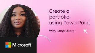 Microsoft Create: Create a UGC portfolio using PowerPoint