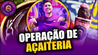 OPERAÇÃO DA MINHA AÇAITERIA! | VALE A PENA?
