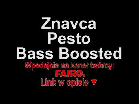 Znavca x Mlody Dron x O.G. Olgierd x Kaz Bałagane - Pesto Bass Boosted