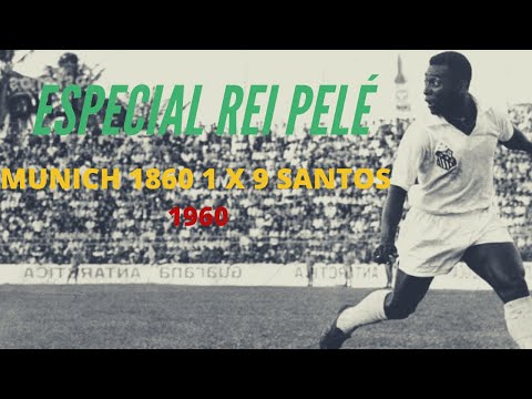 Tsv Munich 1960 1 x 9 Santos, amistoso 1960 (Pelé e hat trick de Pepe).