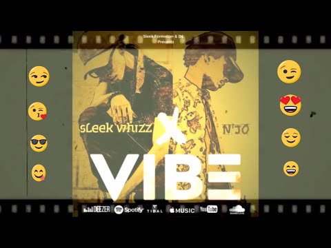 Sleek Whizz X N'jo  -  Vibe