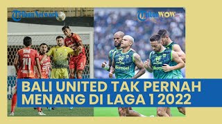 Bali United Tak Pernah Menang 4 Laga di Liga 1 2022, Persib Bandung akan Putus Kutukan? Ini Kansnya
