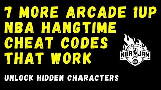 7 MORE Arcade 1Up NBA HANGTIME Cheat Codes! Unlock Hidden Characters!