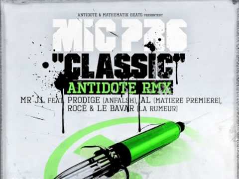 Mr J.L (MIC PRO) : "CLASSIC" ANTIDOTE RMX Feat PRODIGE, AL, ROCÉ, LE BAVAR - Audio