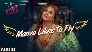 Tumhari Sulu: &quot;Manva Likes To Fly&quot; Full Audio Song | Vidya Balan