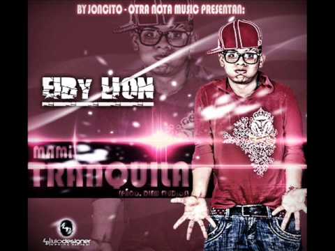 Eiby Lion - Mami Tranquila (Prod. By Diem Studios)