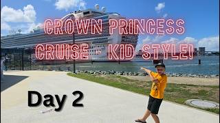 Crown Princess cruise - Kid style! (Day 2)