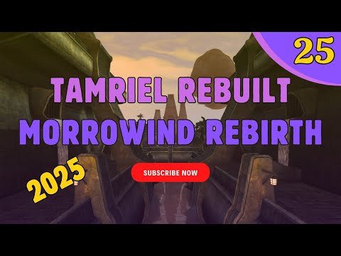 Tamriel Rebuilt + Morrowind Rebirth #25