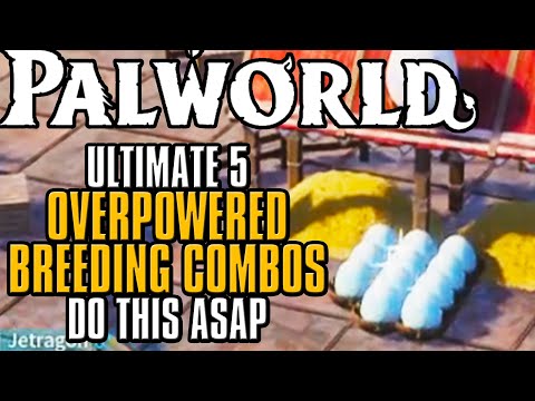 Palworld The BEST 5 Pals To BREED ASAP FOR OVERPOWERED PALS