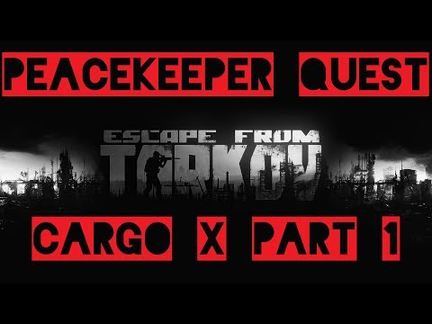Escape from Tarkov Peacekeeper Quest Cargo X Part 1 German 4K