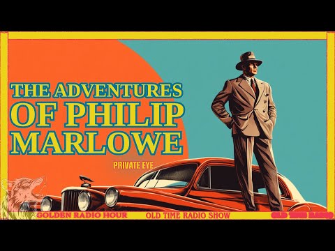 Chill with Marlowe: The Adventures of Philip Marlowe
