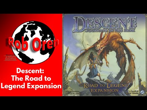 Rob Looks at Decsent Road to Legends Expansion 1st Ed