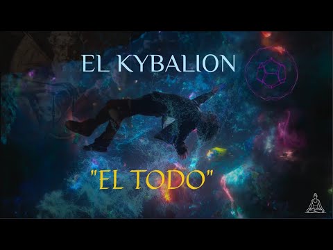 DIOS :EL TODO - El KYBALION (Cap 4 - Audiolibro)