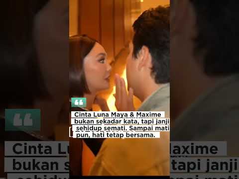 Luna & Maxime Slalu Bersama #lunamaya