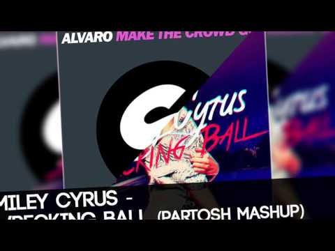 Miley Cyrus - Wrecking Ball (Partosh MashUp)