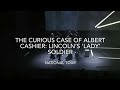 The Curious Case of Albert Cashier Tour Video