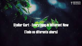 Stellar Kart - Everything Is Different Now (Subtitulado al español)