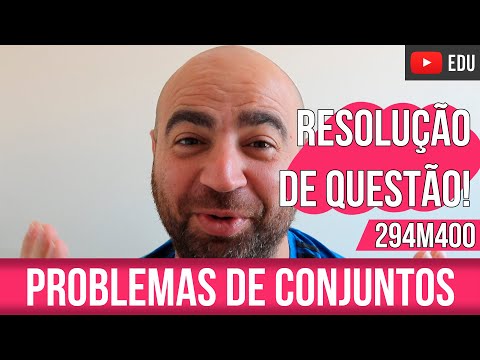 Resolução Questão de Matemática | PROBLEMAS SOBRE CONJUNTOS | Questão 294M400 da Nossa Plataforma