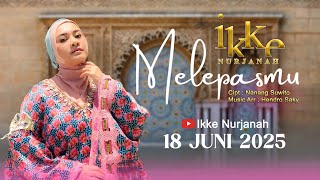Download lagu Melepasmu - Ikke Nurjanah |  Teaser 2 mp3