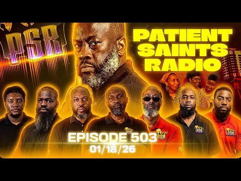 PATIENT SAINTS RADIO | EPISODE 503 | JANUARY 18, 2026