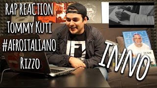 RAP REACTION • Tommy Kuti - #AFROITALIANO • Rizzo