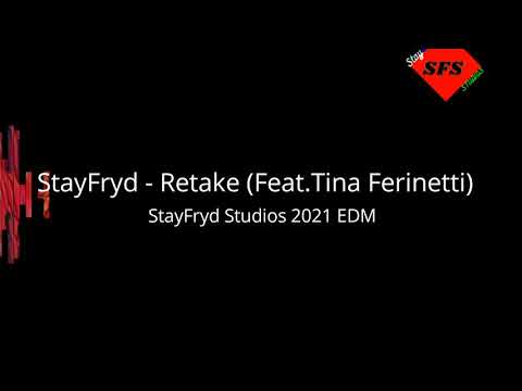 StayFryd - Retake (Feat. Tina Ferinetti)